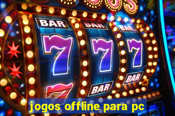 jogos offline para pc